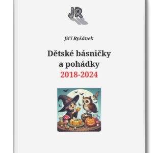 Dětské básničky Jiřího Ryšánka: Dětské básničky a pohádky 2018-2024 - e-kniha v PDF